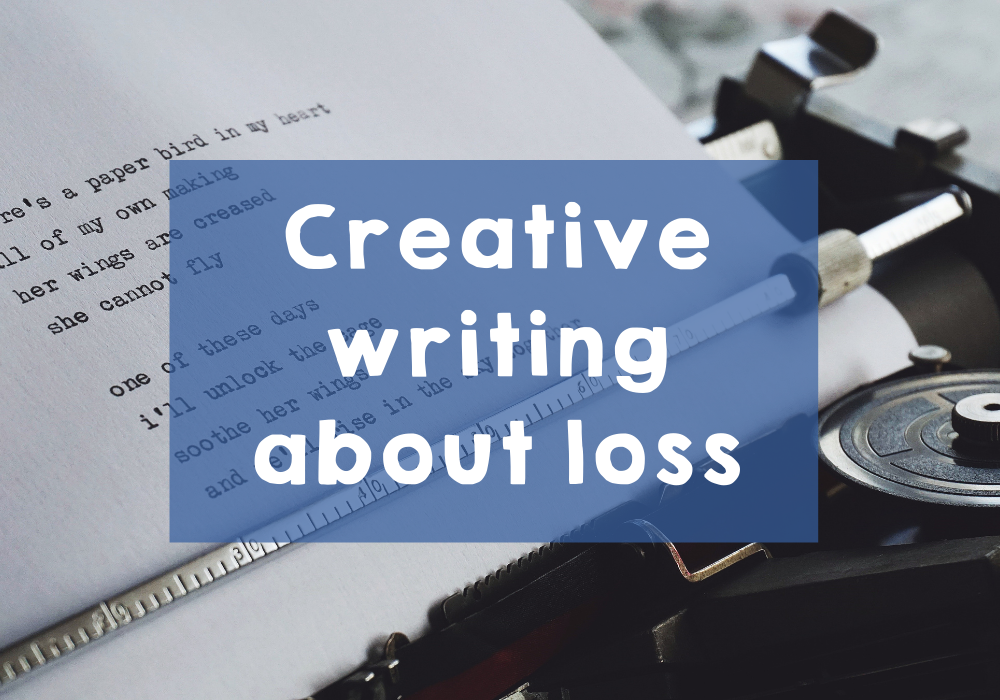 Title box: "Creative writing about loss"